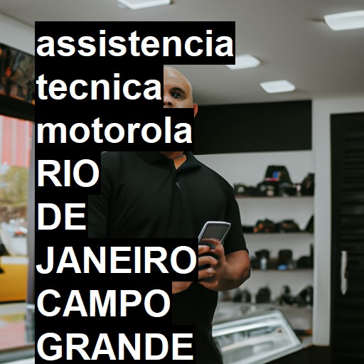 Assistência Técnica Motorola  em rio de janeiro campo grande |  R$ 99,00 (a partir)