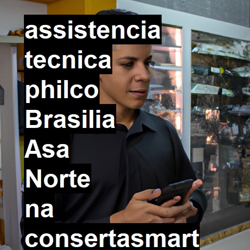 Assistência Técnica philco  em Brasilia Asa Norte |  R$ 99,00 (a partir)