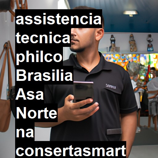 Assistência Técnica philco  em BRASILIA ASA NORTE |  R$ 99,00 (a partir)