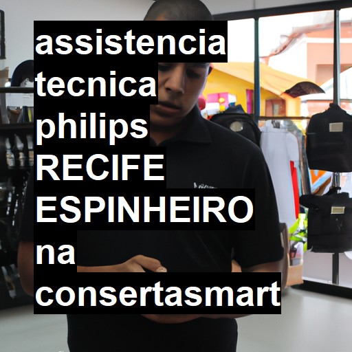 Assistência Técnica philips  em RECIFE ESPINHEIRO |  R$ 99,00 (a partir)