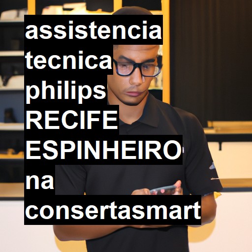 Assistência Técnica philips  em RECIFE ESPINHEIRO |  R$ 99,00 (a partir)