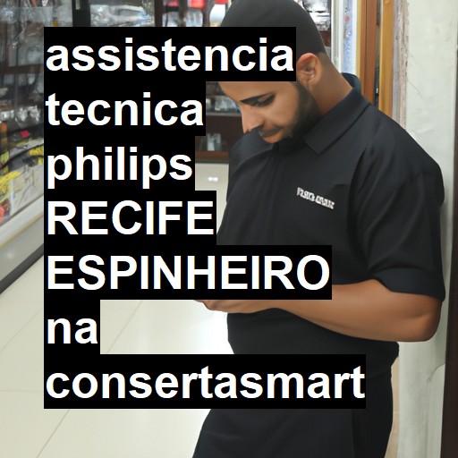 Assistência Técnica philips  em RECIFE ESPINHEIRO |  R$ 99,00 (a partir)