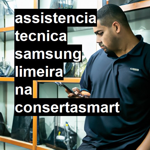 Assistência Técnica Samsung  em Limeira |  R$ 99,00 (a partir)