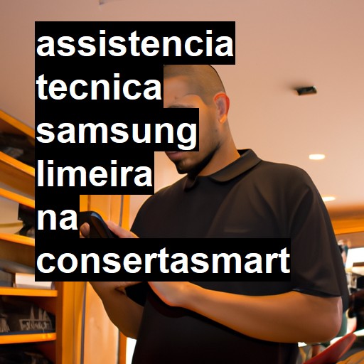 Assistência Técnica Samsung  em Limeira |  R$ 99,00 (a partir)