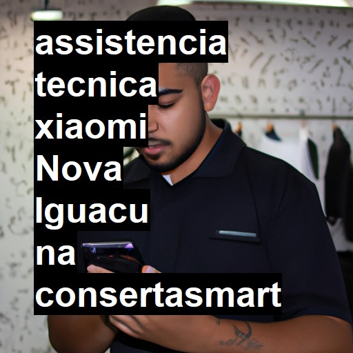 Assistência Técnica xiaomi  em Nova Iguaçu |  R$ 99,00 (a partir)