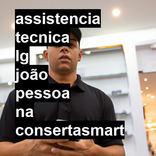 Assistência Técnica LG  em João Pessoa |  R$ 99,00 (a partir)