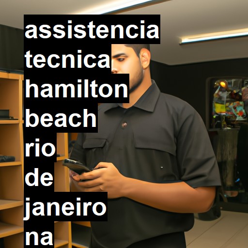 Assistência Técnica hamilton-beach  em Rio de Janeiro |  R$ 99,00 (a partir)