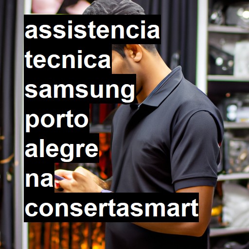 Assistência Técnica Samsung  em Porto Alegre |  R$ 99,00 (a partir)