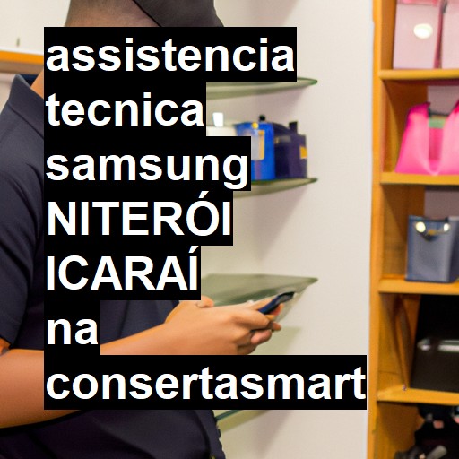 Assistência Técnica Samsung  em NITEROI ICARAI |  R$ 99,00 (a partir)