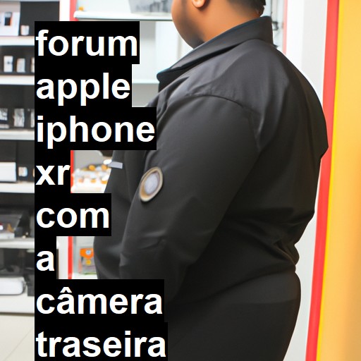 APPLE IPHONE XR - COM A CÂMERA TRASEIRA TREMENDO | ConsertaSmart 
