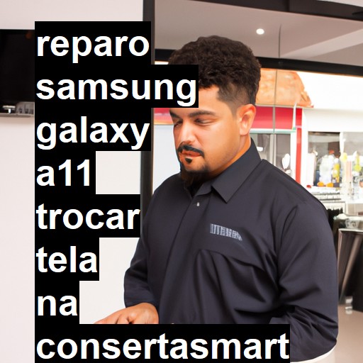 TROCAR TELA SAMSUNG GALAXY A11 | Veja o preço