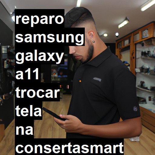 TROCAR TELA SAMSUNG GALAXY A11 | Veja o preço