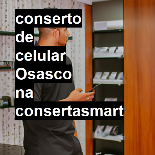 Conserto de Celular em Osasco - R$ 99,00