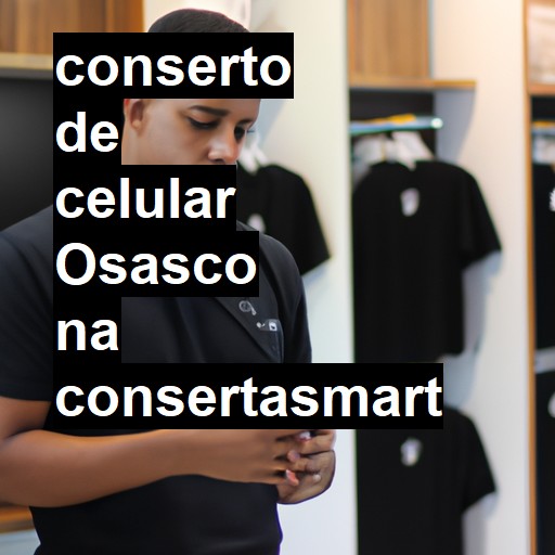 Conserto de Celular em Osasco - R$ 99,00