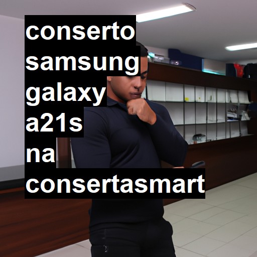 Conserto em Samsung Galaxy A21s | Veja o preço