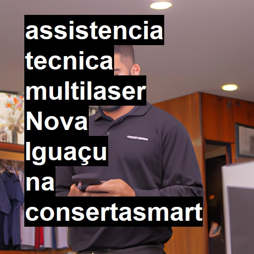 Assistência Técnica multilaser  em Nova Iguaçu |  R$ 99,00 (a partir)