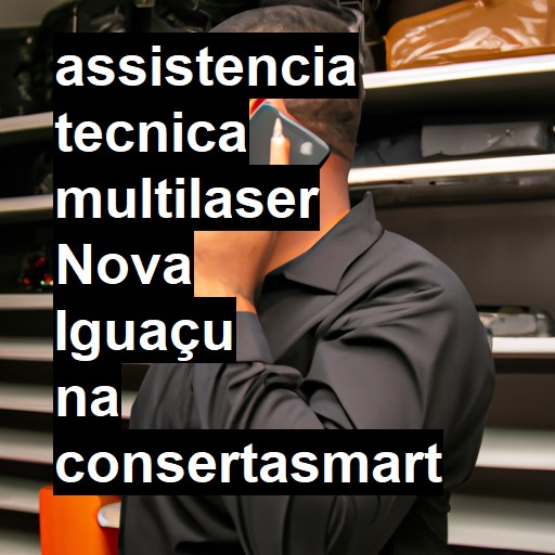 Assistência Técnica multilaser  em Nova Iguaçu |  R$ 99,00 (a partir)