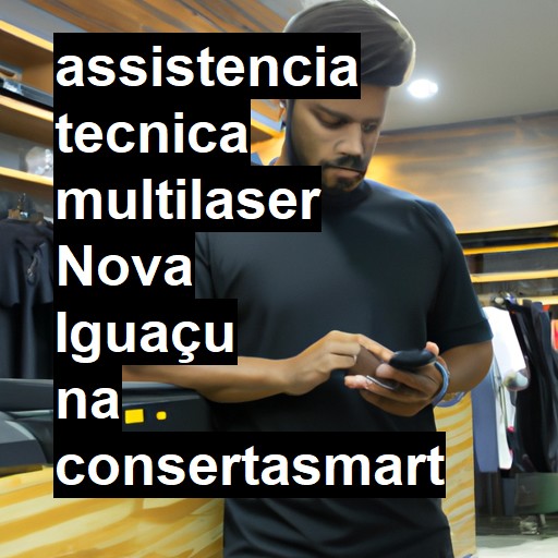 Assistência Técnica multilaser  em Nova Iguaçu |  R$ 99,00 (a partir)