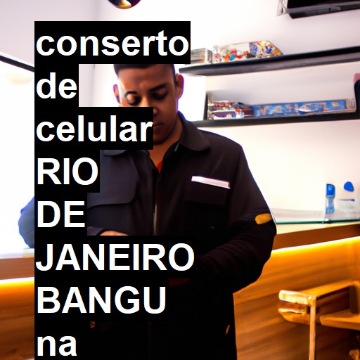 Conserto de Celular em rio de janeiro bangu - R$ 99,00