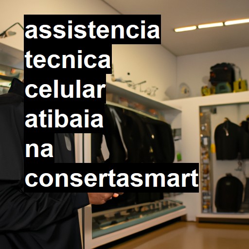 Assistência Técnica de Celular em Atibaia |  R$ 99,00 (a partir)
