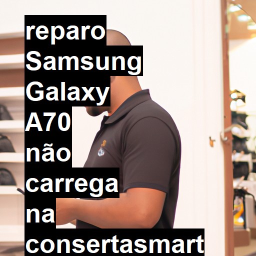 SAMSUNG GALAXY A70 NÃO CARREGA | ConsertaSmart