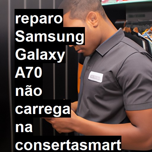 SAMSUNG GALAXY A70 NÃO CARREGA | ConsertaSmart